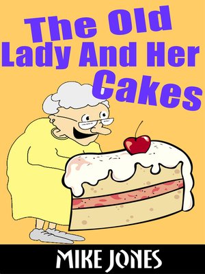 cover image of The Old Lady and Her Cakes